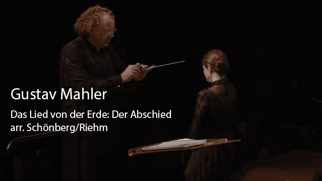 Gustav Mahler - Das Lied von der Erde - Abschied